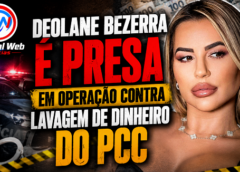 Agora em vídeo: Deolane Bezerra é presa em operação contra lavagem de dinheiro do PCC