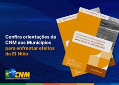 CNM orienta Municípios a se prepararem para impactos do El Niño previsto para 2026 e 2027
